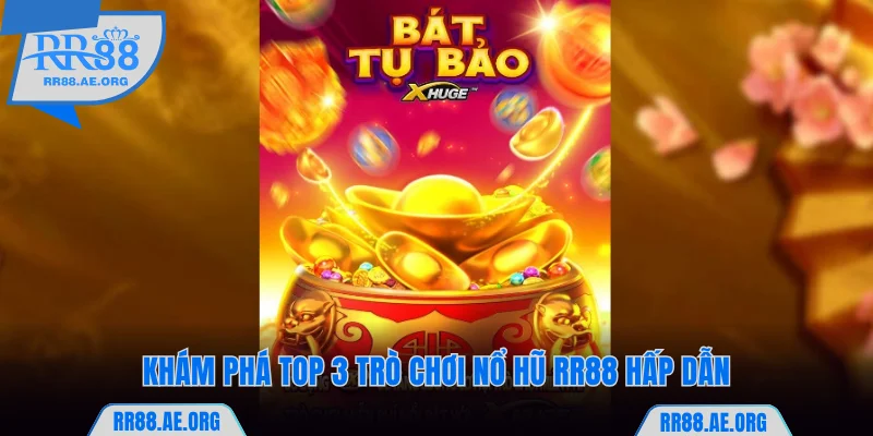 Top 3 trò chơi nổ hũ RR88 hấp dẫn